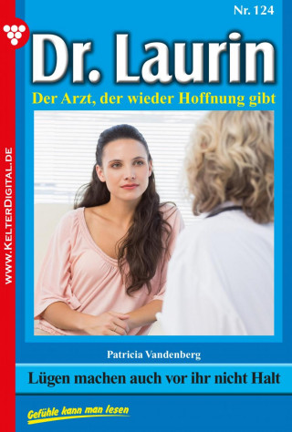 Patricia Vandenberg: Dr. Laurin 124 – Arztroman