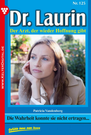 Patricia Vandenberg: Dr. Laurin 125 – Arztroman