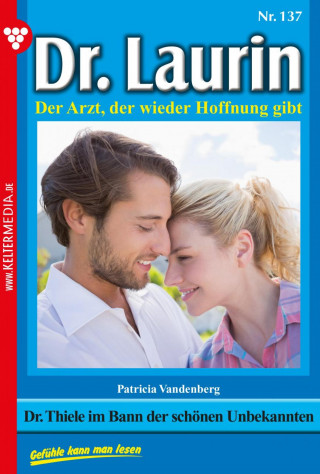 Patricia Vandenberg: Dr. Thiele im Bann der schönen Unbekannten