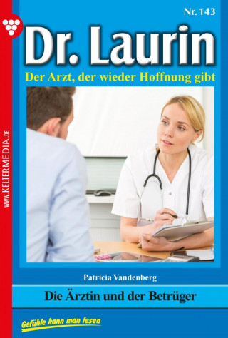 Patricia Vandenberg: Die Ärztin und der Betrüger