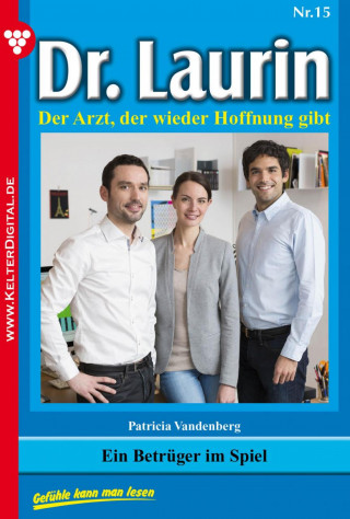 Patricia Vandenberg: Dr. Laurin 15 – Arztroman