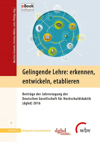 Gelingende Lehre: erkennen, entwickeln, etablieren