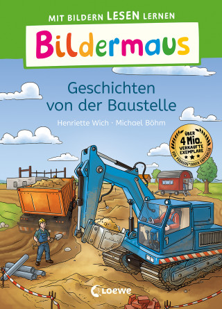 Henriette Wich: Bildermaus - Geschichten von der Baustelle