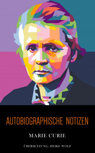 Marie Curie: Autobiographische Notizen