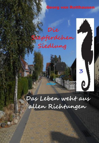 Georg von Rotthausen: Die Seepferchen-Siedlung