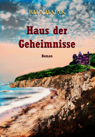 Rita Hajak: Haus der Geheimnisse