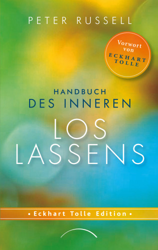 Peter Russell: Handbuch des inneren Loslassens