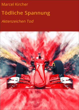 Marcel Kircher: Tödliche Spannung