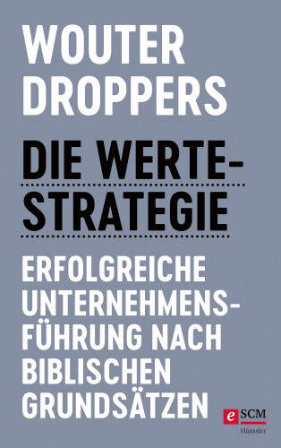 Wouter Droppers: Die Werte-Strategie