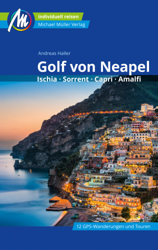 Andreas Haller: Golf von Neapel Reiseführer Michael Müller Verlag