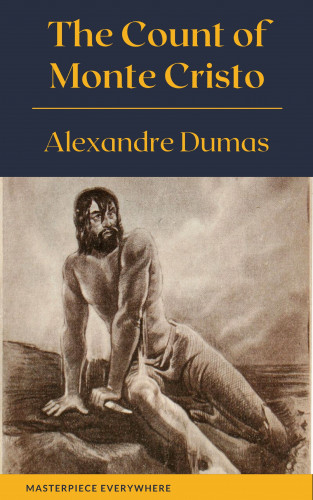 Alexandre Dumas, Masterpiece Everywhere: The Count of Monte Cristo