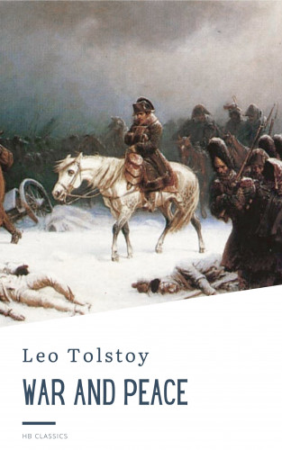Leo Tolstoy, HB Classics: War and Peace