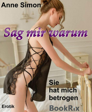 Anne Simon: Sag mir warum