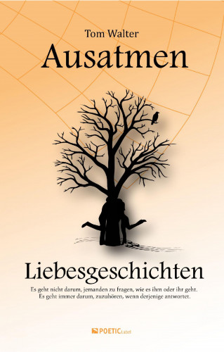 Tom Walter: Ausatmen - Liebesgeschichten