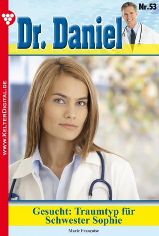Marie Francoise: Dr. Daniel 53 – Arztroman