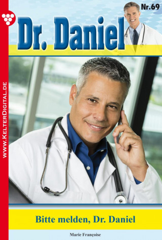 Marie Francoise: Dr. Daniel 69 – Arztroman