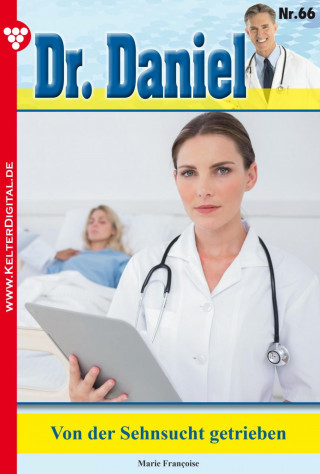 Marie Francoise: Dr. Daniel 66 – Arztroman