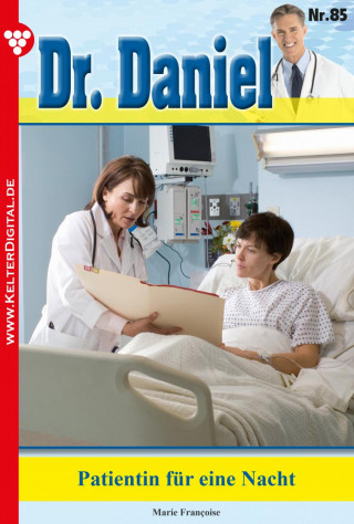 Marie Francoise: Dr. Daniel 85 – Arztroman
