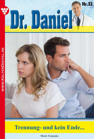Marie Francoise: Dr. Daniel 32 – Arztroman