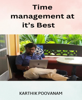 karthik poovanam: Time management at it's best