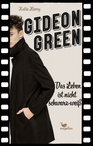 Katie Henry: Gideon Green - Das Leben ist nicht schwarz-weiß