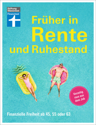 Matthias Kowalski: Früher in Rente und Ruhestand - Mit Tabellen, Checklisten und Tipps zu Anlagestrategien