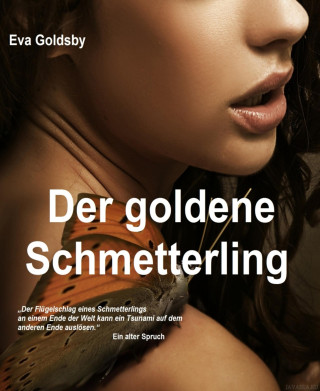 Eva goldsby: Der goldene Schmetterling