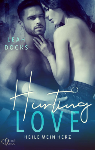 Leah Docks: Hurting Love: Heile mein Herz