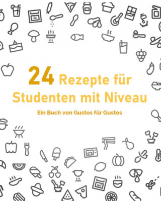 Noldi L., Pepe R., Wisi B.: 24 Rezepte für Studenten mit Niveau