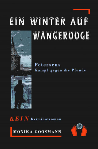 Monika Goosmann: Ein Winter auf Wangerooge