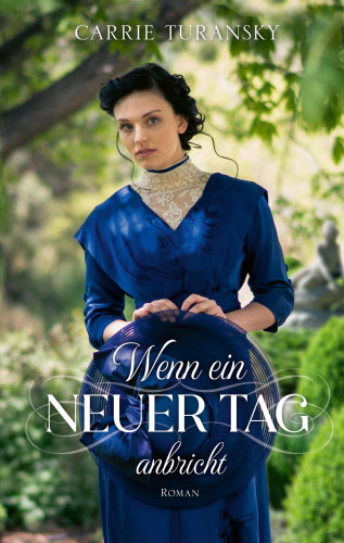 Carrie Turansky: Wenn ein neuer Tag anbricht