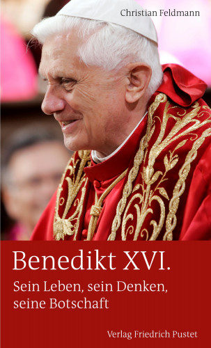Christian Feldmann: Benedikt XVI.
