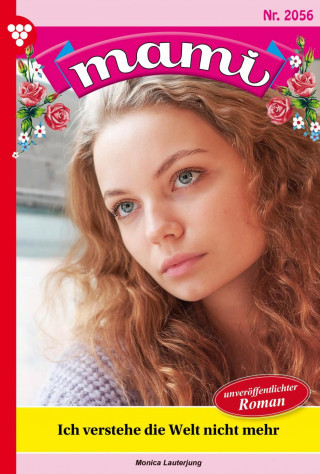Monica Lauterjung: Ich verstehe die Welt nicht mehr!