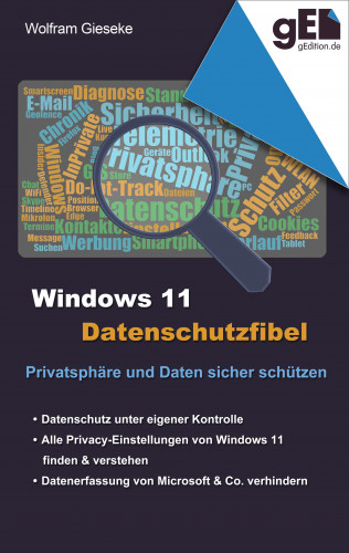 Wolfram Gieseke: Windows 11 Datenschutzfibel