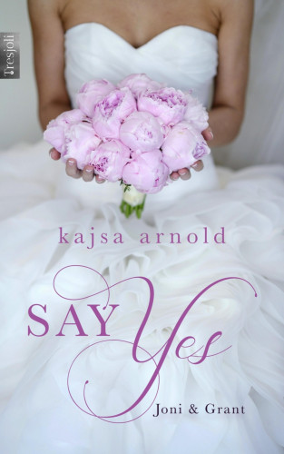 Kajsa Arnold: Say yes