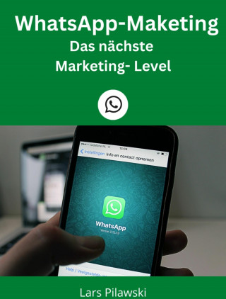 Lars Pilawski: WhatsApp-Marketing