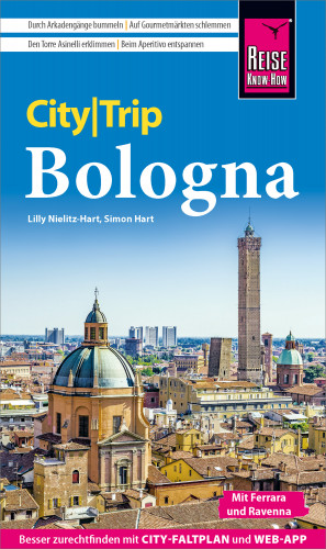 Lilly Nielitz-Hart, Simon Hart: Reise Know-How CityTrip Bologna mit Ferrara und Ravenna