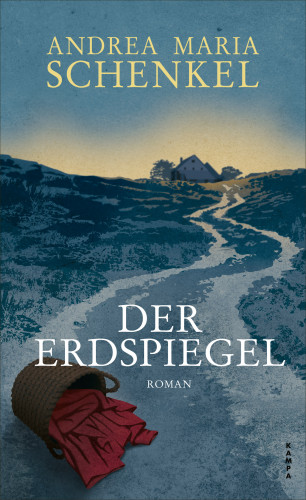 Andrea Maria Schenkel: Der Erdspiegel