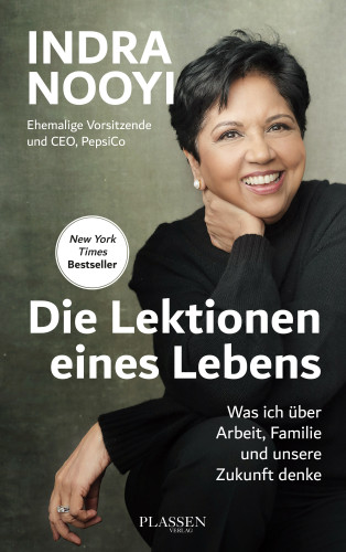 Indra K. Nooyi: Die Lektionen eines Lebens