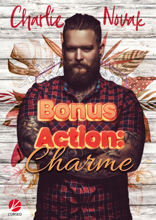Charlie Novak: Bonus Action: Charme