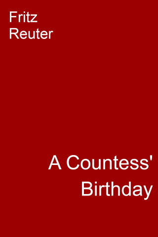 Fritz Reuter: A Countess' Birthday