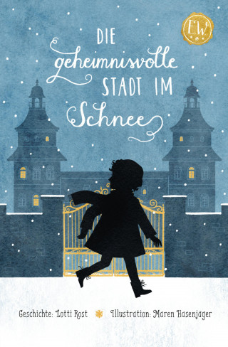 Lotti Rost: Die geheimnisvolle Stadt im Schnee