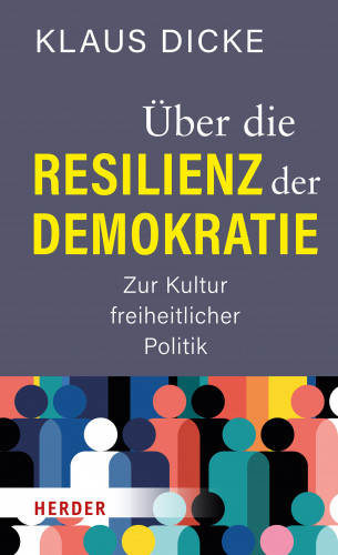 Klaus Dicke: Über die Resilienz der Demokratie