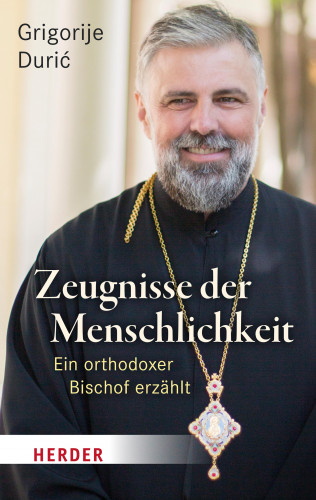 Grigorije Durić: Zeugnisse der Menschlichkeit