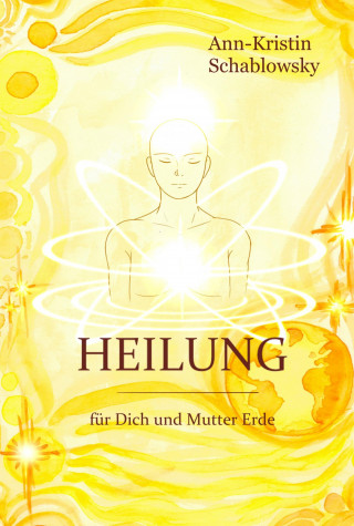 Ann-Kristin Schablowsky: Heilung