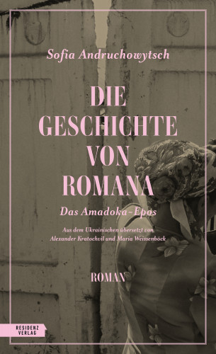 Sofia Andruchowytsch: Die Geschichte von Romana
