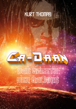 Kurt Thomas: Ca-Daan: Das Gesetz der Galaxis