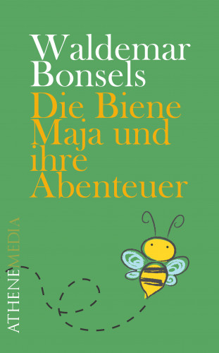 Waldemar Bonsels: Die Biene Maja und ihre Abenteuer