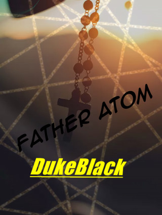 DUKEBLACK: Father Atom