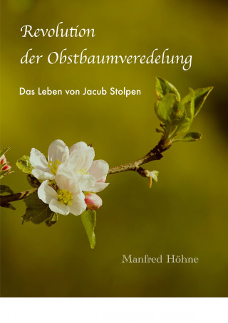 Manfred Höhne: Revolution der Obstbaumveredelung